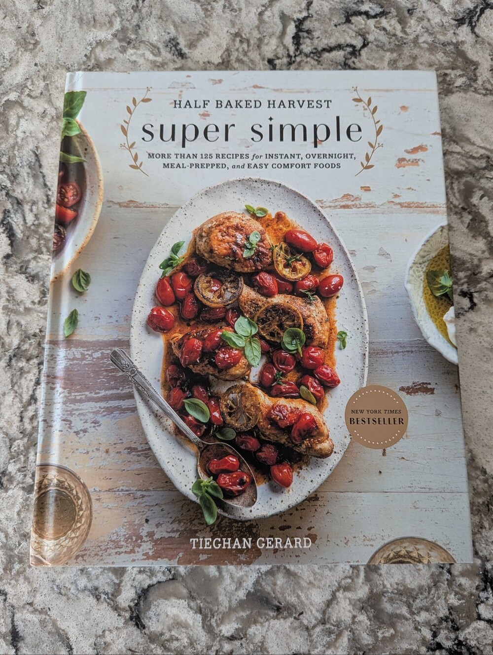 Half Baked Harvest Super Simple Cookbook by - Teagan Gerard